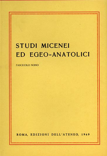 Studi Micenei ed Egeo-anatolici. Fascicolo.IX.