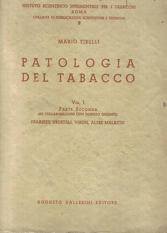 Patologia del tabacco. Volume I, Parte II: Parassiti vegetali, virosi, altre mal