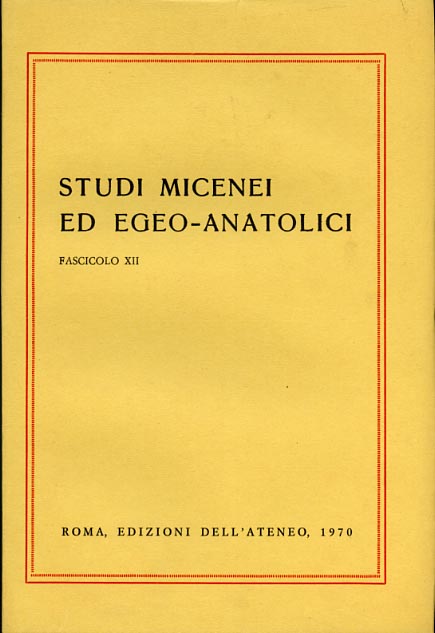 Studi Micenei ed Egeo-anatolici. Fasc.XII.