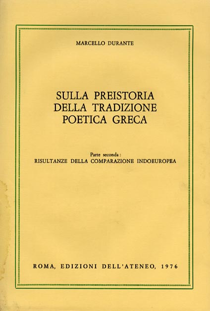 Sulla preistoria della tradizione poetica greca. Parte II: Risultanze della comp