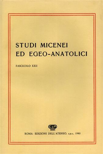 Studi Micenei ed Egeo-anatolici. Fasc.XXII.