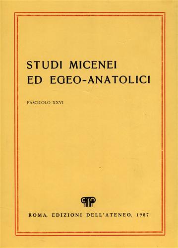 Studi Micenei ed Egeo-anatolici. Fasc.XXVI.