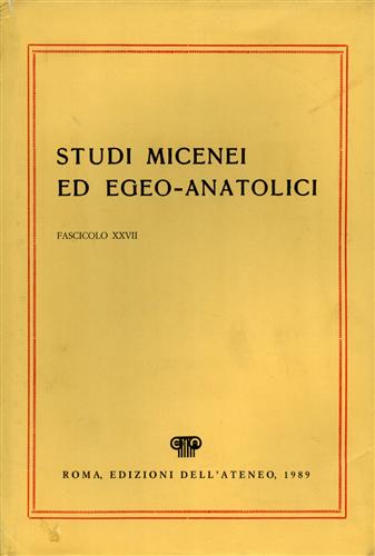 Studi Micenei ed egeo-anatolici. Fasc.XXVII.