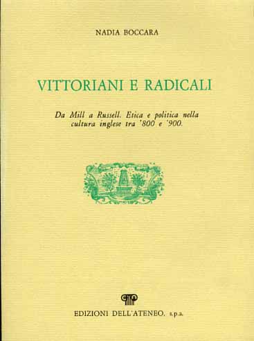 Vittoriani e radicali. Da Mill a Russell. Etica e cultura nella cultura inglese