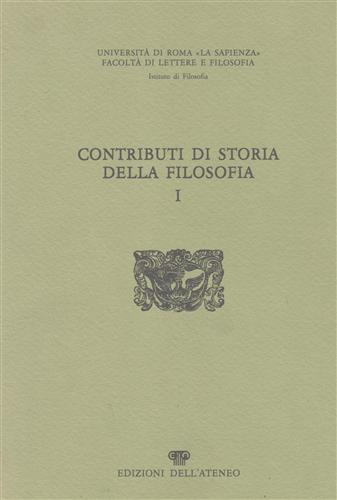 Contributi di storia della filosofia. Vol.I.