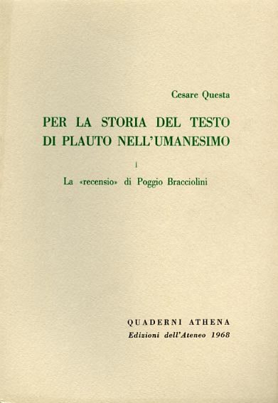 Per la storia del testo di Plauto nell'umanesimo. Vol.I: La 