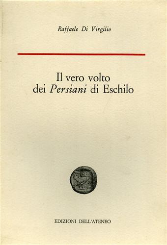 Il vero volto dei  Persiani di Eschilo.