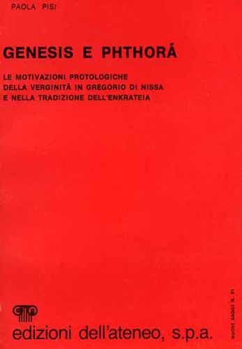 Genesis e Phthorà. Le motivazioni protologiche della verginità in Gregorio di Ni