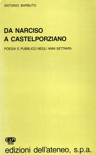 Da Narciso a Castelporziano. Poesia e pubblico negli anni Settanta.