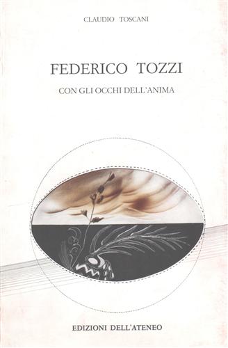 Federico Tozzi. Con gli occhi dell'anima.