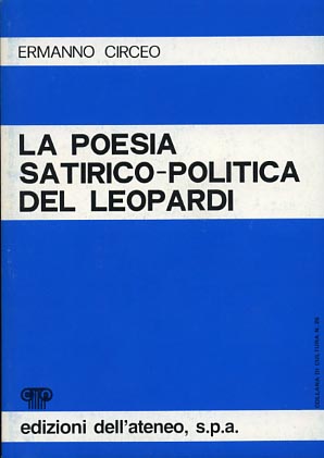 La poesia satirico-politica del Leopardi.