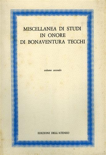 Miscellanea di studi in onore di Bonaventura Tecchi.