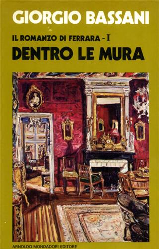 Il romanzo di Ferrara. I: Dentro le mura.