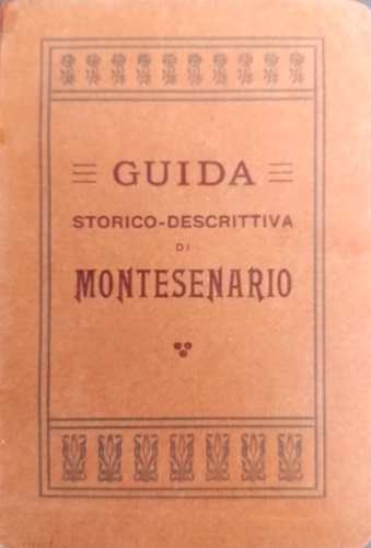 Guida storico-descrittiva del Santuario di Montesenario.