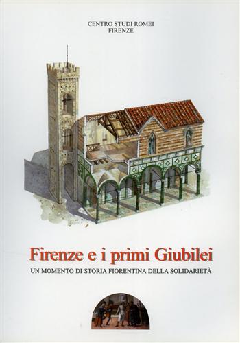 9788876222214-Firenze e i primi Giubilei. Un momento di storia fiorentina della solidarietà.