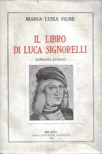 Il libro di Luca Signorelli. Romanzo storico.