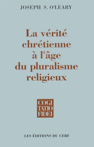 9782204049009-La vérité chrétienne à l'age du pluralisme religieux.