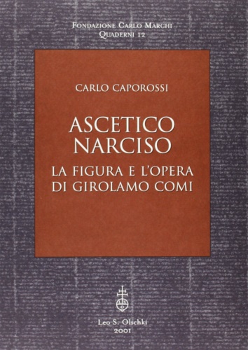 9788822250124-Ascetico narciso. La figura e l'opera di Girolamo Comi.
