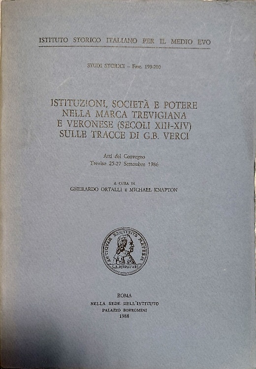 Istituzioni, società e potere nella Marca Trevigiana e Veronese (secoli XIII-XIV