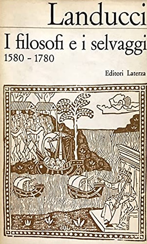I filosofi e i selvaggi 1580-1780.