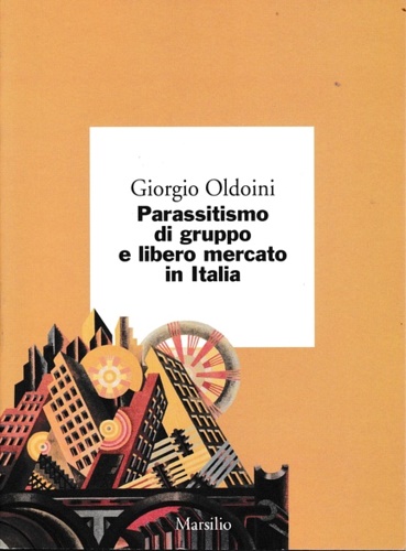 9788831765114-Parassitismo di gruppo e libero mercato in Italia.