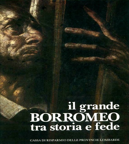 Il grande Borromeo tra storia e fede.