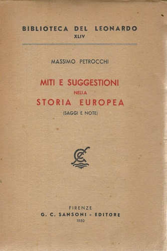 Miti e suggestioni nella storia europea (saggi e note).