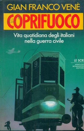 9788804329633-Coprifuoco. Vita quotidiana degli italiani nella guerra civile.