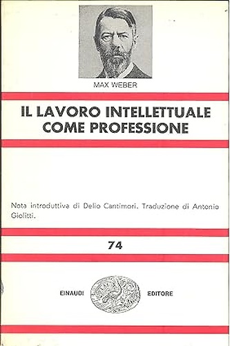 Il lavoro intellettuale come professione. Due saggi.