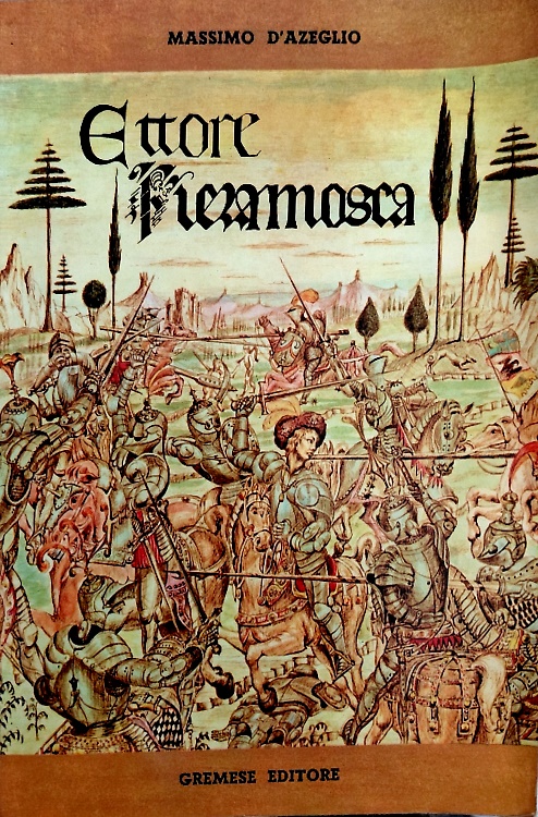 Ettore Fieramosca o La disfida di Barletta.
