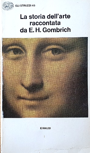 La storia dell'arte raccontata da E.H.Gombrich.