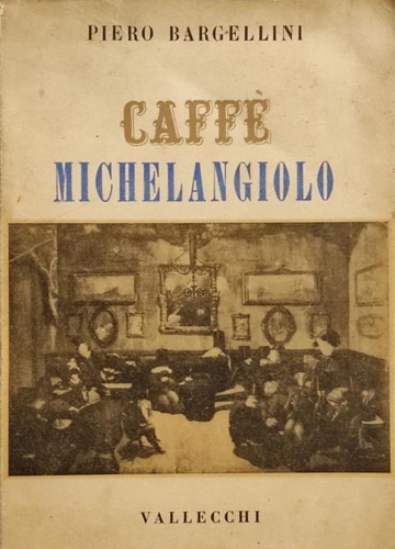Caffè Michelangiolo.