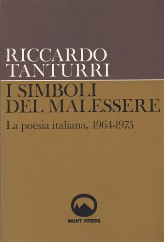 I simboli del malessere. La poesia italiana, 1964-1975.