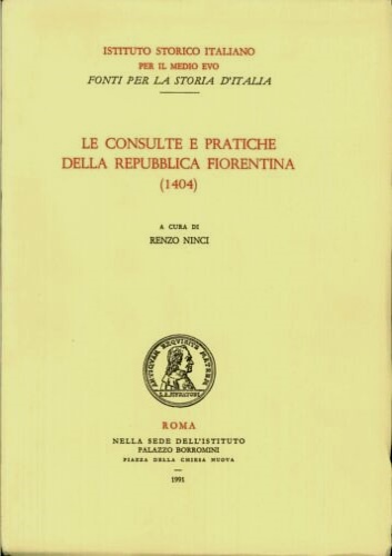 Le Consulte e Pratiche della Repubblica Fiorentina (1404).