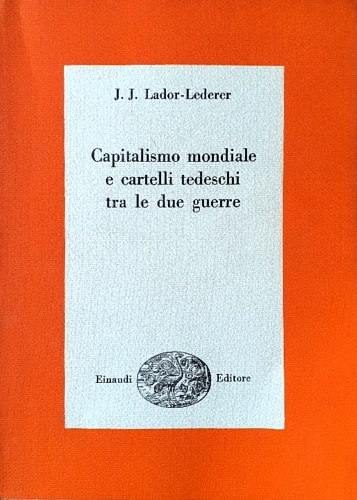 Capitalismo mondiale e cartelli tedeschi tra le due guerre.
