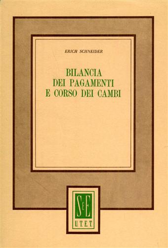 Bilancia dei pagamenti e corso dei cambi. Introduzione ai problemi monetari dell