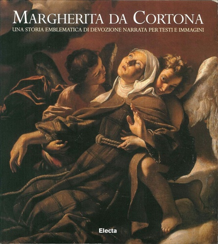 9788843564187-Margherita da Cortona. Una storia emblematica di devozione narrata per testi e i