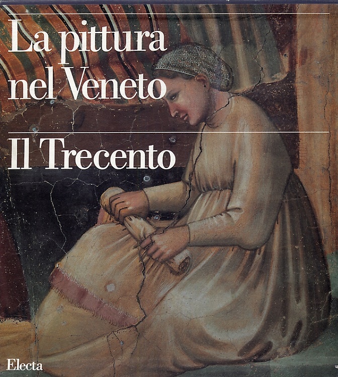 9788843536146-La pittura nel Veneto. Tomi I,II: Il Trecento.