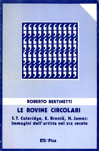 9788877410290-Le rovine circolari. S.T.Coleridge, E.Bronte, H.James: immagini dell'artista nel