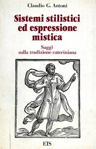 9788877410115-Sistemi stilistici ed espressione mistica. Saggi sulla tradizione cateriniana.