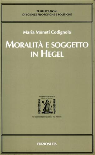 9788877419316-Moralità e soggetto in Hegel.