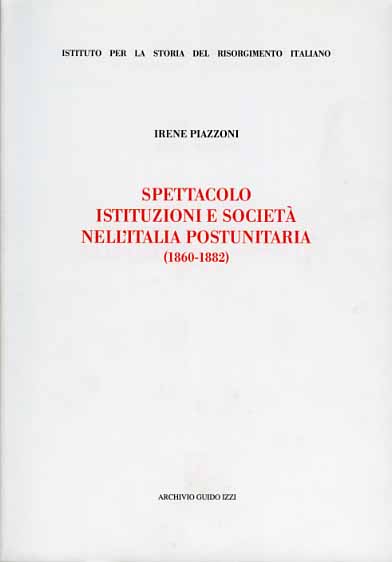 9788885760936-Spettacolo, istituzioni e società nell'Italia Postunitaria 1860-1862.