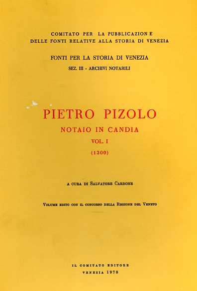 Pietro Pizolo notaio in Candia 1300. Vol.I.