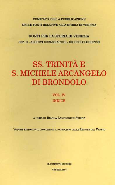 Ss.Trinità e S.Michele Arcangelo di Brondolo. Vol.IV: Indice.