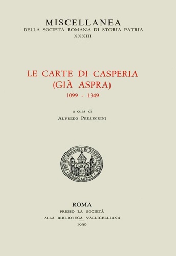 9788897808893-Le carte di Casperia (già Aspra) 1099-1349.