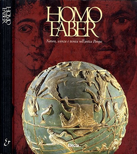 9788843569380-Homo faber. Natura, scienza e tecnica nell'antica Pompei.
