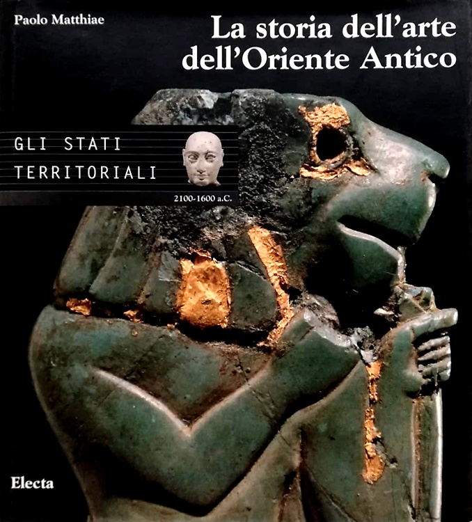 9788843553488-La storia dell'arte dell'Oriente Antico. Gli Stati Territoriali. 2100-1600 a.C.