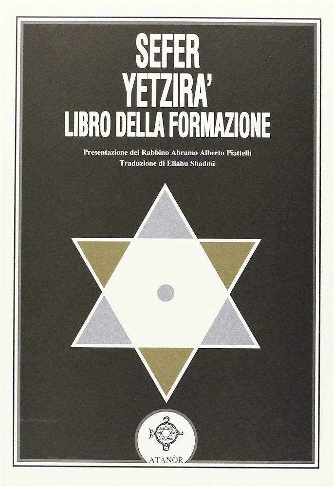 9788871691640-Sefer Yetzirà. Libro della Formazione. Il Sefer Yetzirà è uno dei libri più famo