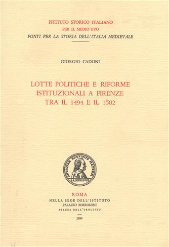 Lotte politiche e riforme istituzionali a Firenze tra il 1494 ed il 1502.