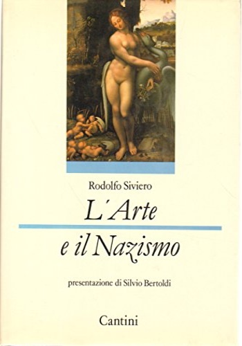 9788877370020-L'Arte e il Nazismo. Esodo e ritorno delle opere d'arte italiane 1938-1963.